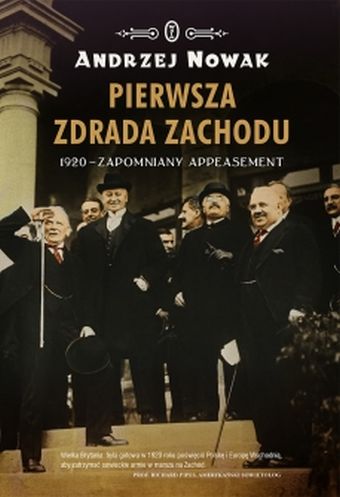 Pierwsza zdrada Zachodu. 1920 - zapomniany appeasement. 